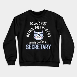 Secretary Cat Lover Gifts - It ain't easy being Purr Fect Crewneck Sweatshirt